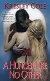 A Hunger Like No Other [HUNGER LIKE NO OTHER] [Mass Market Paperback]