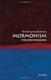 Mormonism: A Very Short Introduction (Very Short Introductions)