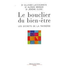 Le bouclier du bien-�tre : Les secrets de la thyro�de
