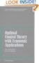 Optimal Control Theory with Economic Applications (Advanced Textbooks in Economics)