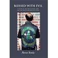 Blessed with Evil: A Story of the Hells Angels and the Evil Spirits Motorcycle Clubs by  Parco Senia