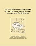 The 2007 Import and Export Market for New Pneumatic Rubber Tires for Motorcycles in Czech Republic
