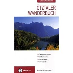 �tztaler Wanderbuch: Talwanderungen - H�ttentouren - H�henwege - Gipfelziele