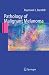 Pathology of Malignant Melanoma