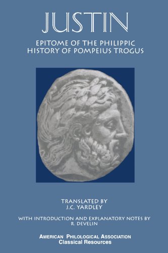 Epitome of the Philippic History Of Pompeius Trogus (American Philological Association Classical Resources)