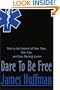 Dare To Be Free: How to Get Control of Your Time, Your Life, and Your Nursing Career
