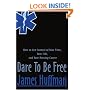 Dare To Be Free: How to Get Control of Your Time, Your Life, and Your Nursing Career