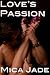 Love's Passion (An Erotic / Erotica Romance)