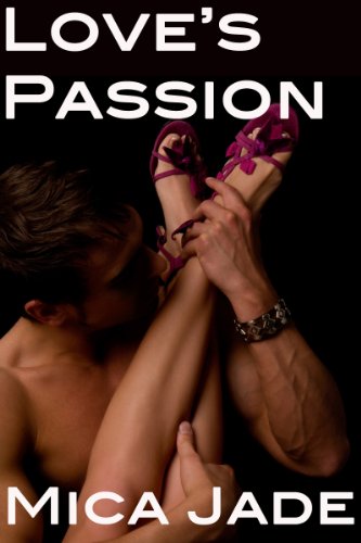 Love's Passion (An Erotic / Erotica Romance)