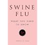 Swine Flu: What You Need to Know (2009)