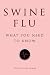 Swine Flu: What You Need to Know (2009)