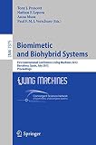 Biomimetic and biohybrid systems : first international conference, Living Machines 2012, Barcelona, Spain, July 9-12, 2012, proceedings