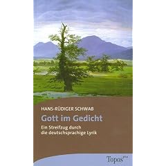 Gott im Gedicht. Ein Streifzug durch die deutschsprachige Lyrik