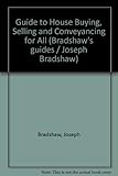 Bradshaw's guide to house buying, selling and conveyancing for all