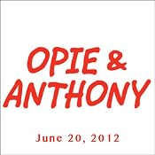 Opie & Anthony, Harvey Weinstein, June 20, 2012 | [Opie & Anthony]