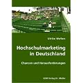 Hochschulmarketing in Deutschland: Chancen und Herausforderungen