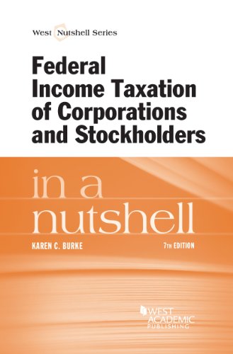 Federal Income Taxation of Corporations and Stockholders in a Nutshell, 7th