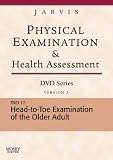Head-To-Toe Examination of the Older Adult: Version 2
