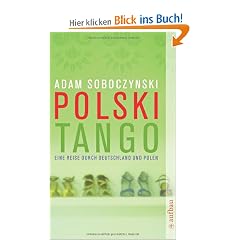Polski Tango: Eine Reise durch Deutschland und Polen