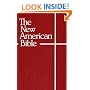 The New American Bible (With the Revised Book of Psalms and the Revised New Testament)