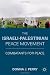 The Israeli-Palestinian Peace Movement: Combatants for Peace