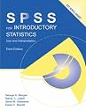 SPSS for Introductory Statistics: Use and Interpretation