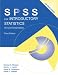 SPSS for Introductory Statistics: Use and Interpretation