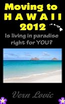 Click to Download Free Kindle Book -> Moving to Hawaii in 2012 - Is Living in Paradise for You? (Moving To Series)