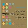 Writing: A Manual for the DigitalAge, 2009 MLA Update Brief Edition