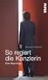 So regiert die Kanzlerin: Eine Reportage