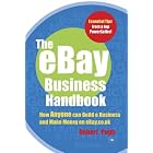 Click here to buy The eBay Business Handbook: How Anyone Can Build a Business and... by  Robert Pugh.
