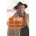 La crise est dans nos t�te !