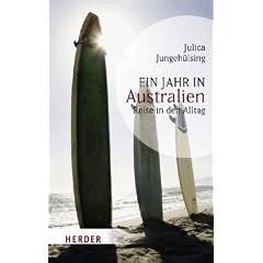 Ein Jahr in Australien: Reise in den Alltag (HERDER spektrum)