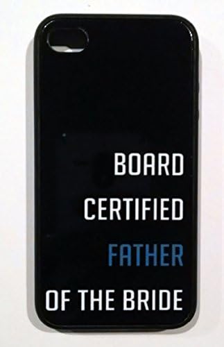 Board Certified Father of the Bride wedding iphone case 4 & 4s