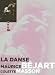 La danse vue par Maurice Bejart et Colette Masson
