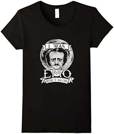 Women's Edgar Allan Poe Shirt - I Was Emo Before it Was Cool Small Black
