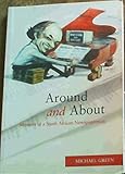 Around and about : memoirs of a South African newspaperman