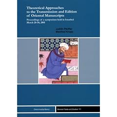 Theoretical Approaches to the Transmission and Edition of Oriental Manuscripts