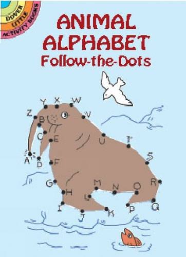 Animal Alphabet Follow-the-Dots (Dover Little Activity Books)