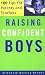 Raising Confident Boys: 100 Tips for Parents and Teachers