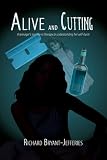 Alive and Cutting: A Teenager`s Journey in Therapy to Understanding Her Self-harm