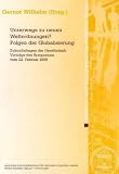 Produkt-Bild: Unterwegs zu neuen Weltordnungen? Folgen der Globalisierung. Zukunftsfragen der Gesellschaft. Vortr&auml;ge des Symposions vom 22. Februar 2008 ... Geistes- Und Sozialwissenschaftlichen Klass)
