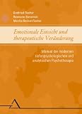 Produkt-Bild: Emotionale Einsicht und therapeutische Ver&auml;nderung: Manual der modernen tiefenpsychologischen und analytischen Psychotherapie