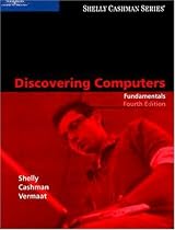Discovering Computers: Fundamentals, Fourth Edition (Shelly Cashman)