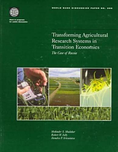 Transforming Agricultural Research Systems in Transition Economies: The Case of Russia (World Bank Discussion Papers)