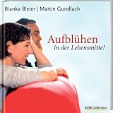 Produkt-Bild: Aufbl&uuml;hen in der Lebensmitte!: Entdecken, was wirklich z&auml;hlt
