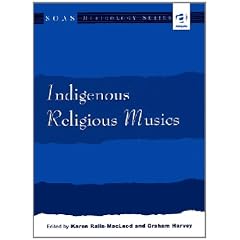 Indigenous Religious Musics (SOAS Musicology Series)