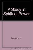 A study in spiritual power