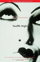 Twelfth Night: or, What You Will (The Annotated Shakespeare)