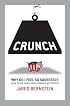Crunch: Why Do I Feel So Squeezed? (And Other Unsolved Economic Mysteries)